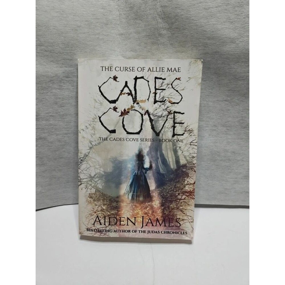 Cades Cove: The Curse of Allie Mae by Aiden James
